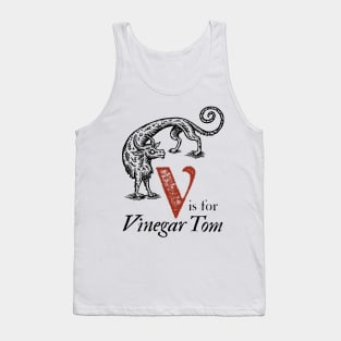 V is for Vinegar Tom Tank Top